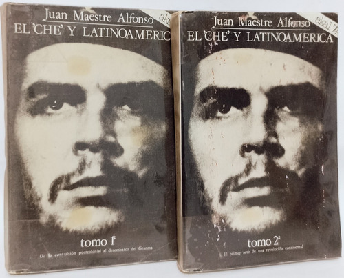 El Che Y Latinoamérica 1 Y 2 Juan Maestre