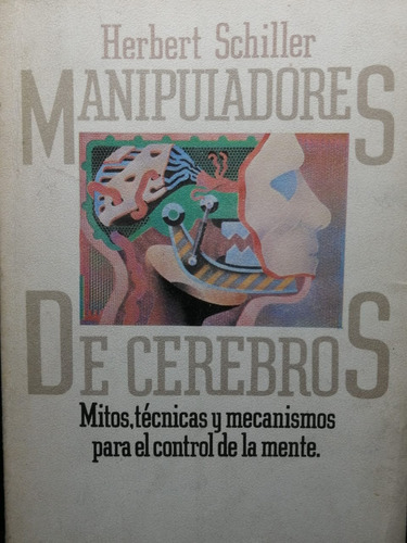 Manipuladores De Cerebros Herbert Schiller Editorial Gedisa