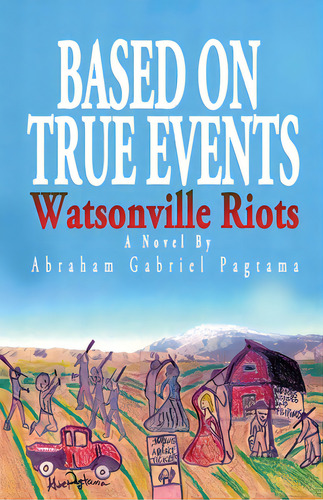 Based On True Events: Watsonville Riots, De Pagtama, Abraham Gabriel. Editorial Lightning Source Inc, Tapa Blanda En Inglés