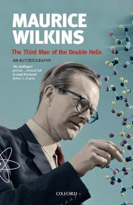 Libro Maurice Wilkins: The Third Man Of The Double Helix ...