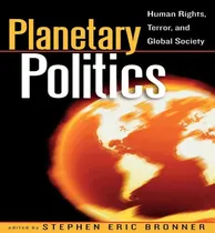 Comprar Libro Planetary Politics : Human Rights, Terror, And Glob...