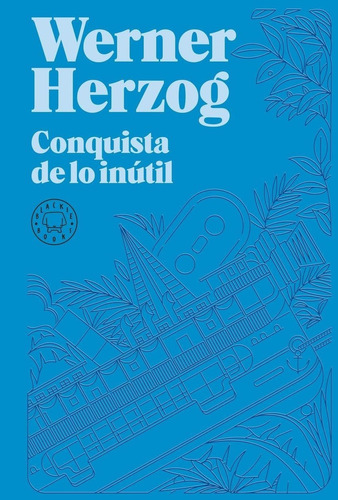 Libro: Conquista De Lo Inútil. Nueva Edición.. Herzog, Werne
