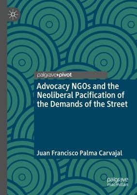 Libro Advocacy Ngos And The Neoliberal Pacification Of Th...