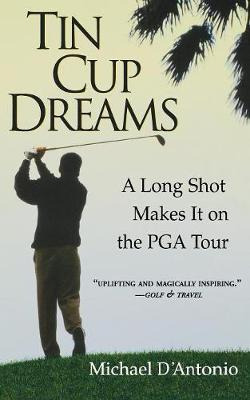 Libro Tin Cup Dreams - Professor Michael D'antonio