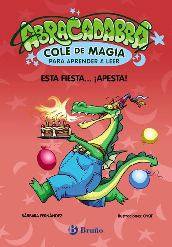 ABRACADABRA COLE DE MAGIA PARA APRENDER A LEER, 1. ESTA FIE, de FERNANDEZ, BARBARA. Editorial Editorial Bruño, tapa blanda en español