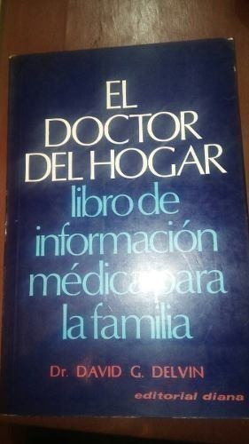 El Doctor Del Hogar Información Médica Para La Familia