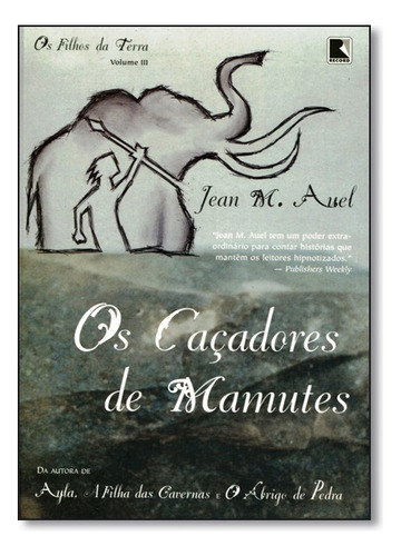 Os Cacadores De Mamutes, De Jean M. Auel. Editora Record Em Português