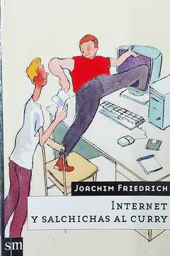 Livro Internet Y Salchichas Al Curry - Joachim Friedrich [2004]