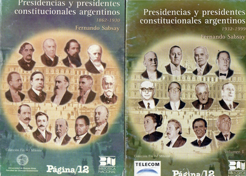 Presidencias Y Presidentes Constit. Argentinos   1862 - 1999