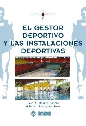 El Gestor Deportivo Y Las Instalaciones Deportivas