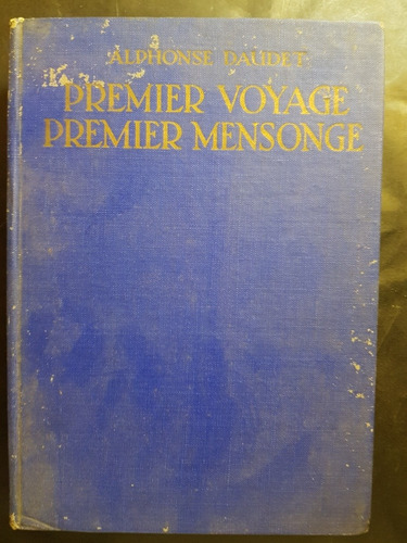 Premier Voyage Premier Mensonge. Alphonse Daudet. 50n 965