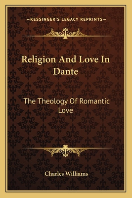 Libro Religion And Love In Dante: The Theology Of Romanti...
