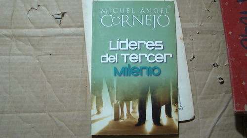 Lideres Del Tercer Milenio , Miguel Angel Cornejo , Año 2008