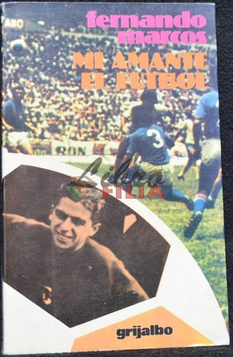 Mi Amante El Fútbol - Fernando Marcos (1980) Primera Edición