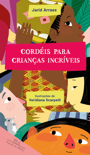 Cordéis Para Crianças Incríveis, De Jarid Arraes. Editorial Companhia Das Letrinhas, Capa Mole Em Português, 2024