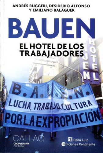 Bauen : El Hotel De Los Trabajadores