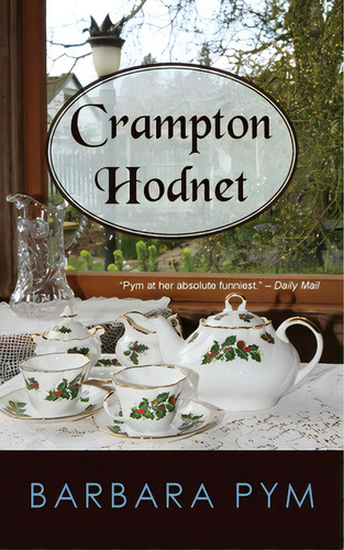 Crampton Hodnet, De Pym, Barbara. Editorial Coffeetown Pr, Tapa Blanda En Inglés
