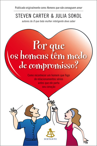 Por que os homens têm medo de compromisso?, de Sokol, Julia. Editorial Editora Sextante, capa mole em português, 2011