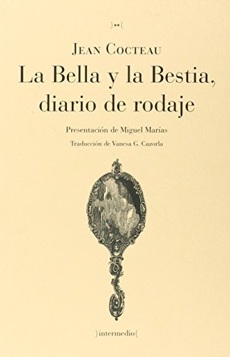 La Bella Y La Bestia. Diario De Rodaje (intermedio Largos )*