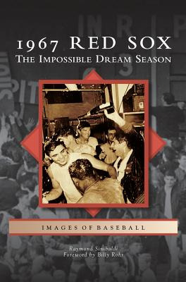 Libro 1967 Red Sox: The Impossible Dream Season - Sinibal...