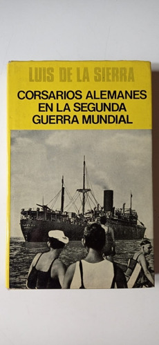 Corsarios Alemanes En La 2da Guerra Mundial Sierra Juventud (Usado)