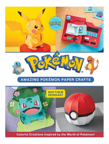 Amazing Pokémon Paper Crafts - Kay Austin. Eb05