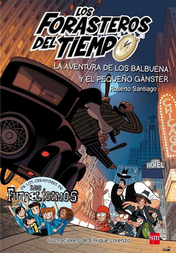 Libro Los Forasteros Del Tiempo 5: La Aventura De Los Bal...