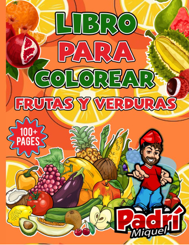 Libro Para Colorear Frutas Y Verduras: Aprende Todo So 71wa4