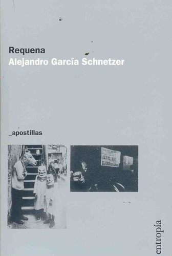 Requena - Garcia Sczer, Alejandro, de GARCIA SCZER, ALEJANDRO. Editorial Entropía en español