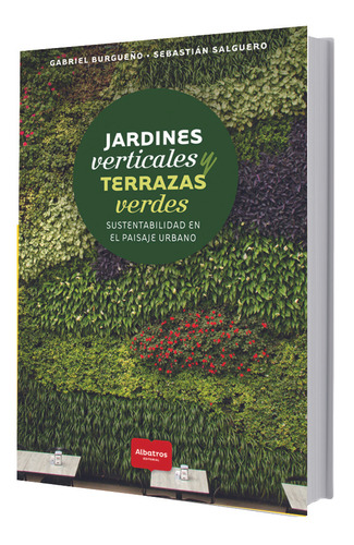 Jardines Verticales Y Terrazas Verdes - Burgueño, Salguero