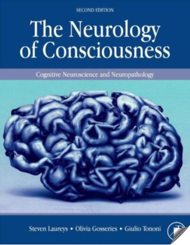 The Neurology Of Consciousness, Second Edition: Cognitive Ne