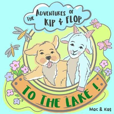 Libro The Adventures Of Kip And Flop Vol. 1 : To The Lake...