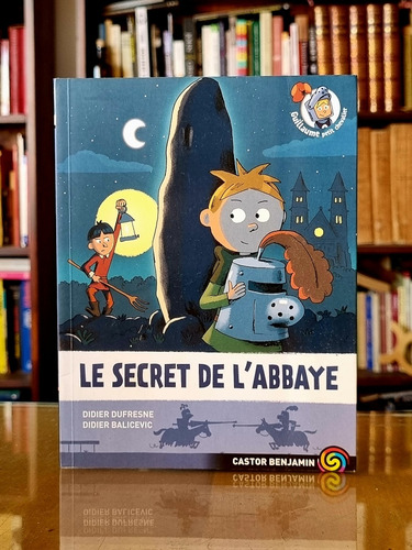 Le Secret De L'abbaye - Infantil En Francés - Atelierdelivre