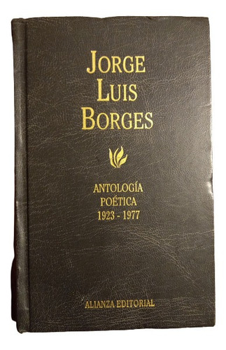 Jorge Luis Borges. Antología Poética 1923 -1977