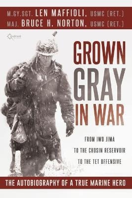 Grown Gray In War - Leonard J Maffioli