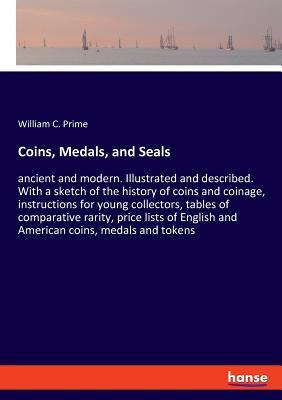 Libro Coins, Medals, And Seals : Ancient And Modern. Illu...