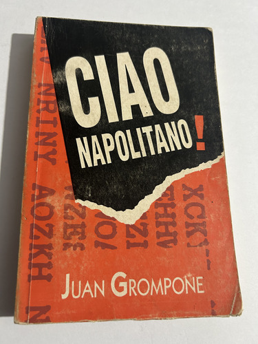 Libro Ciao Napolitano - Juan Grompone - Muy Buen Estado