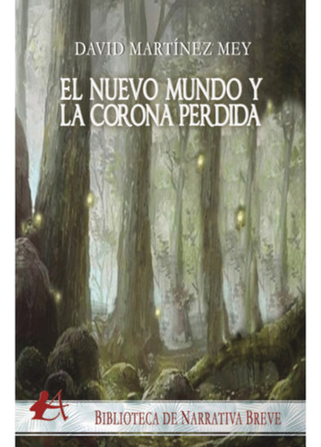 El Nuevo Mundo Y La Corona Perdida Martinez Mey, David Edito