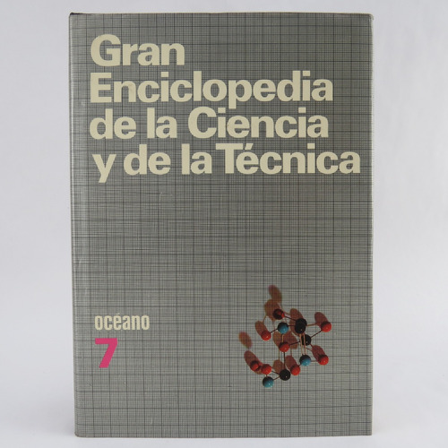 L2969 Gran Enciclopedia De La Ciencia Y De La Tecnica Vol 7