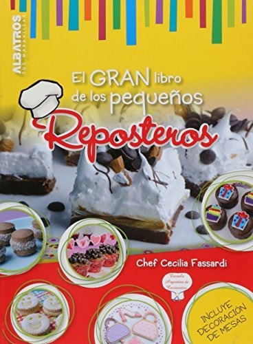 Gran Libro De Los Peque  Os Reposteros  El