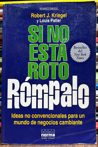 Si No Esta Roto Rómpalo - Robert J. Kriegel