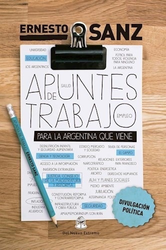 Libro Apuntes De Trabajo Para La Argentina Que Se Viene De E