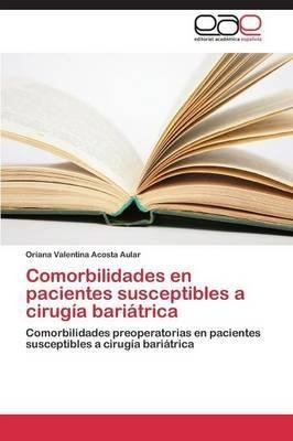 Comorbilidades En Pacientes Susceptibles A Cirugia Bariat...