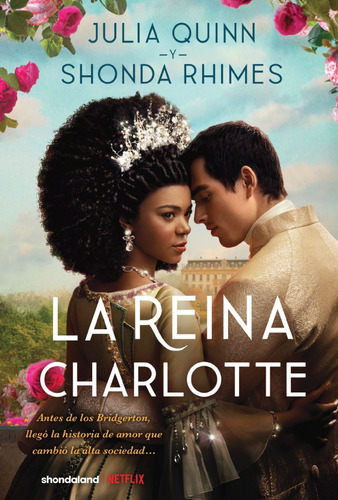 La Reina Charlotte - Julia Quinn - Shonda Rhimes - Nuevo