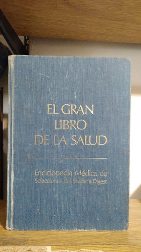 El Gran Libro De La Salud - Enciclopedia Medica Reader`s Dig