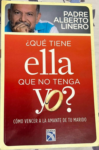 Libro Que Tiene Ella Que No Tenga Yo? Padre Alberto Linero