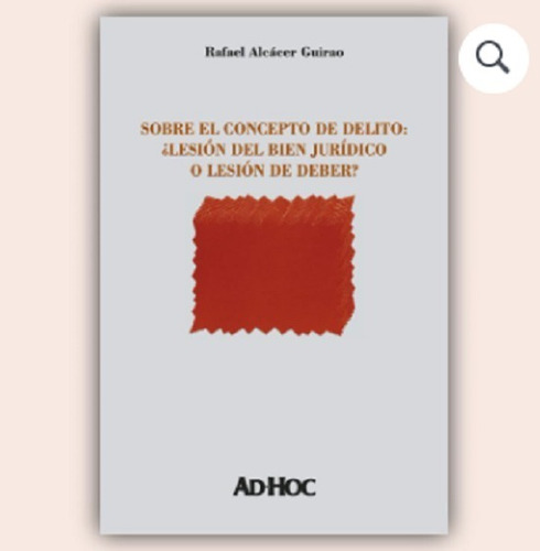 Sobre El Concepto De Delito: ¿lesión Del Bien Jurídico O Les