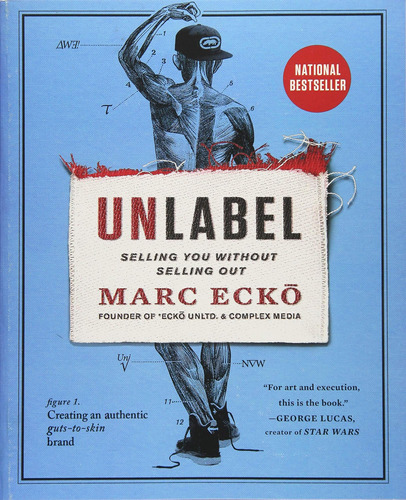 Libro: Unlabel: Selling You Without Selling Out