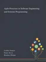 Comprar Agile Processes In Software Engineering And Extreme Programming, De Coallier, François. Editorial Saint Philip Street Pr, Tapa Dura En Inglés