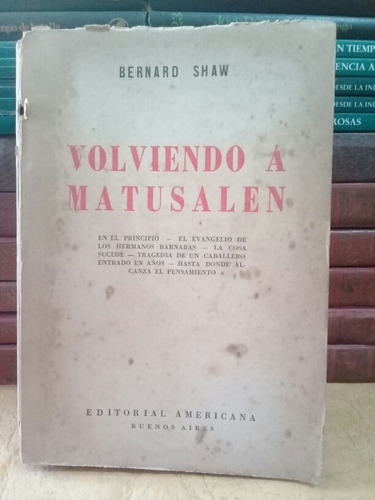 Volviendo A Matuzalen - Bernard Shaw - 1946
